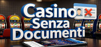 Casino Senza Documenti Giocare Senza Preoccupazioni